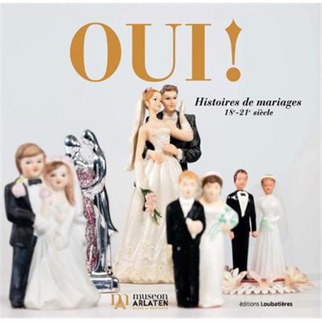 Oui ! Histoires de mariages 18e-21e siècle