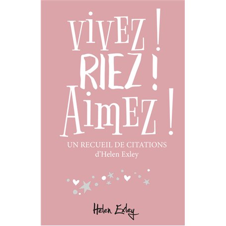 VIVEZ ! RIEZ ! AIMEZ !