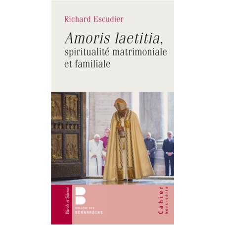 Amoris Laetitia : Spiritualité matrimoniale et familiale