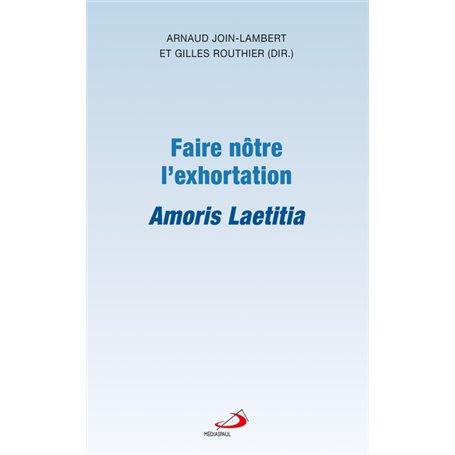 FAIRE NÔTRE L'EXHORTATION AMORIS LAETITIA