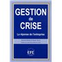 GESTION DE CRISE , LA RÉPONSE DE L'ENTREPRISE