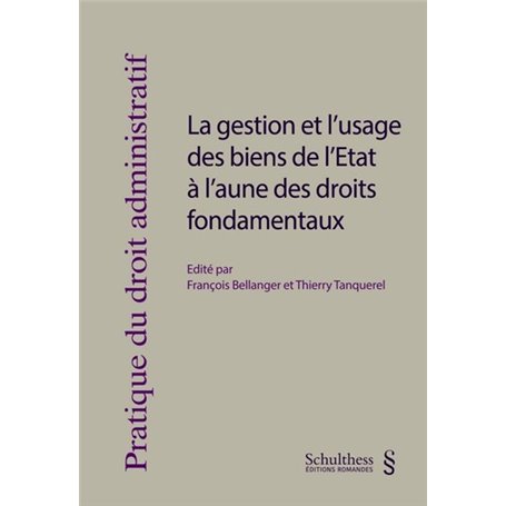 La gestion et l'usage des biens de l'État à l'aune des droits fondamentaux