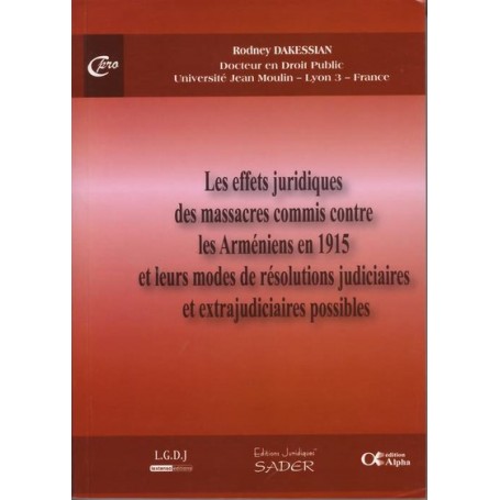 LES EFFETS JURIDIQUES DES MASSACRES COMMIS CONTRE LES ARMÉNIENS EN 1915 ET LEURS