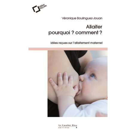 Allaiter - pourquoi - comment