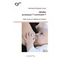 Allaiter - pourquoi - comment