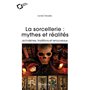 La Sorcellerie : mythes et réalités