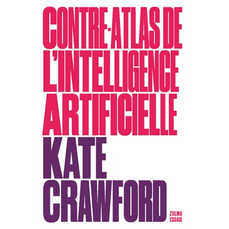 Contre-atlas de l'intelligence artificielle