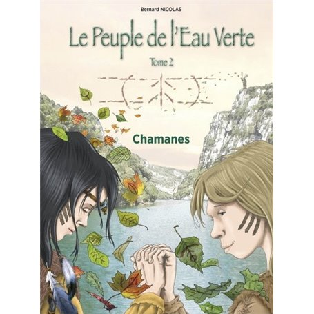 Le Peuple de l'Eau Verte. Tome 2. Chamanes