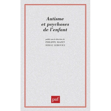 Autisme et psychoses de l'enfant