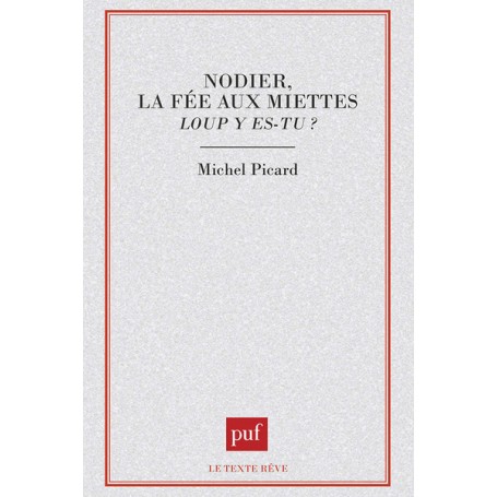 Nodier, la fée aux miettes : loup y es-tu ?