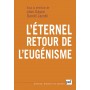 L'éternel retour de l'eugénisme