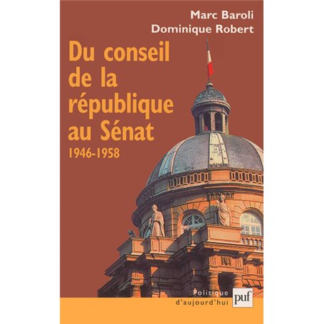 Du Sénat au Sénat : le Conseil de la République 1946-1958
