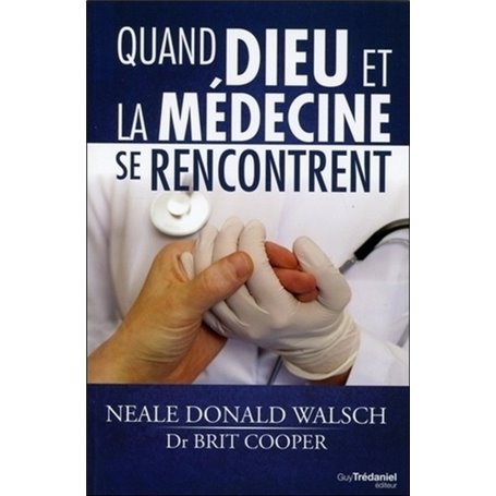 Quand Dieu et la médecine se rencontrent
