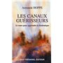 Les canaux guérisseurs - 12 cours pour apprendre la Radionique