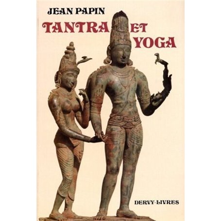 Tantra et yoga - De la volonté personnelle au non faire