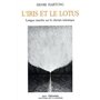L'Iris et le lotus - Longue marche sur le chemin initiatique