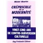 Le crepuscule de la modernite