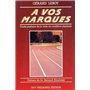 À vos marques - Guide pratique de la mise en condition physique