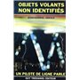 Les objets volents non identifiés - Un pilote de ligne parle