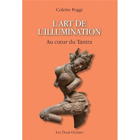 L'art de l'illumination - Au coeur du Tantra