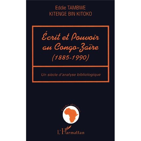 ECRIT ET POUVOIR AU CONGO-ZAÏRE (1885-199)