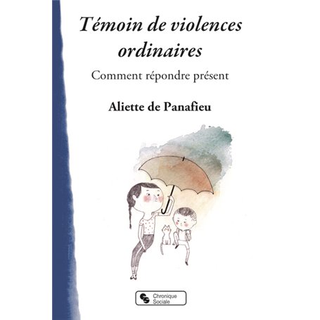 Témoin de violences ordinaires