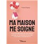Ma maison me soigne