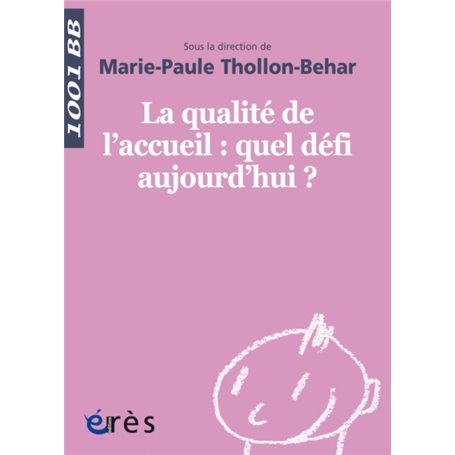 1001 BB 110 - Qualité de l'accueil : quel défi aujourd'hui?