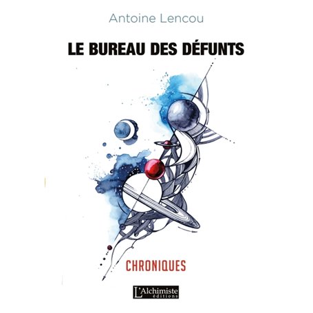 Le bureau des défunts - Chroniques (Recueil de nouvelles)