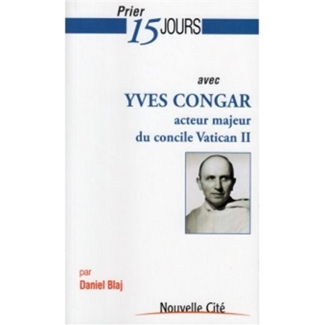 Prier 15 jours avec Yves Congar