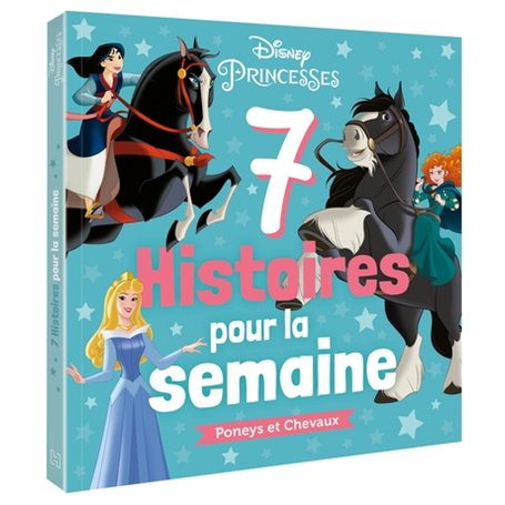 DISNEY PRINCESSES - 7 Histoires pour la semaine - Poneys et Chevaux