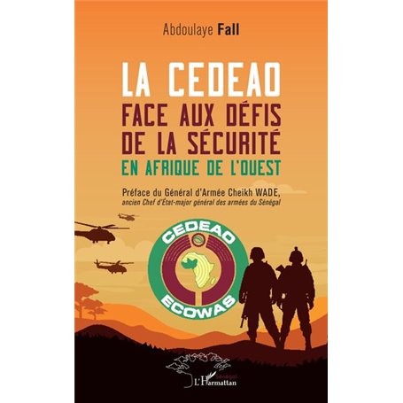 La CEDEAO face aux défis de la sécurité en Afrique de lOuest