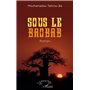 Sous le baobab