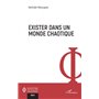 Exister  dans un monde chaotique