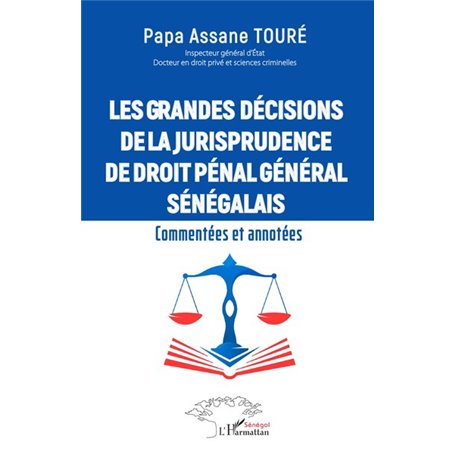 Les grandes décisions  de la jurisprudence de droit pénal général sénégalais