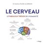 Le cerveau - Le fabuleux trésor de l'humanité
