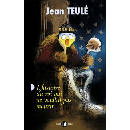 L'histoire du roi qui ne voulait pas mourir