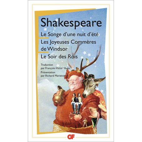 Le Songe d'une nuit d'été - Les Joyeuses Commères de Windsor - Le Soir des Rois