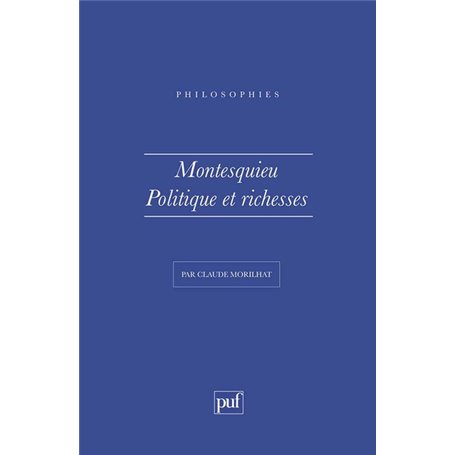 Montesquieu. Politique et richesses