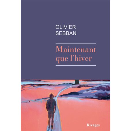 Maintenant que l'hiver