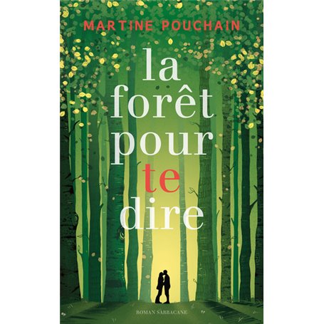 La forêt pour te dire