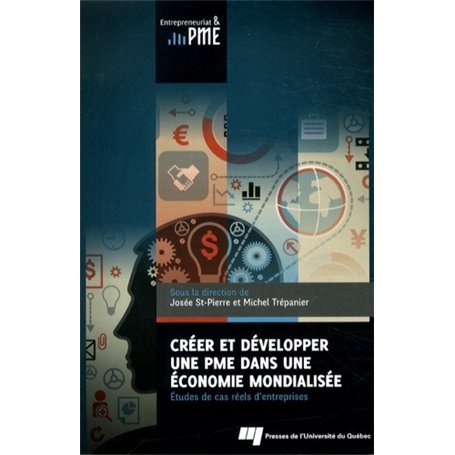 CREER ET DEVELOPPER UNE PME DANS UNE ECONOMIEMONDIALISEE