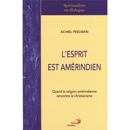 ESPRIT EST AMERINDIEN (L')