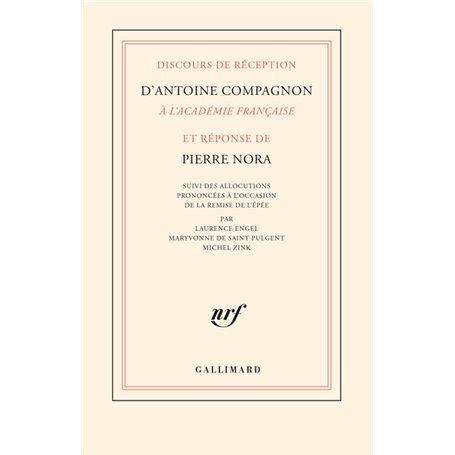 Discours de réception d'Antoine Compagnon à l'Académie française et réponse de Pierre Nora