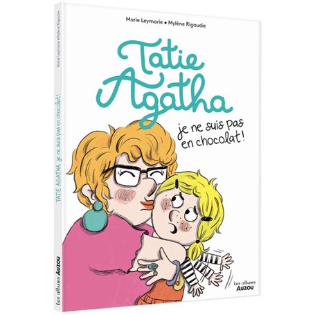Tatie Agatha - Je ne suis pas en chocolat