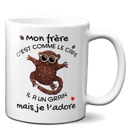 Tasse Mug Cadeau Frère Anniversaire - Mon Frère c'est Comme Le Café Il a Un Grain Mais Je l'Adore - Idée Originale