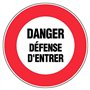 Panneau Danger défense d'entrer - Rigide Ø300mm - 4061115
