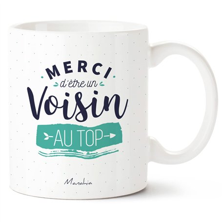 Manahia Mug voisin - Merci d’être un Voisin au Top - Imprimé en France - 330 mL en Céramique - Cadeau Voisin - Fête des Voisins