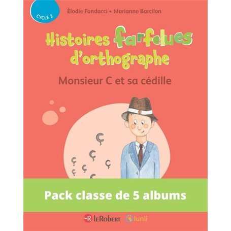 Pack de 5 ex Histoires farfelues d'orthographe - Monsieur C et sa cédille