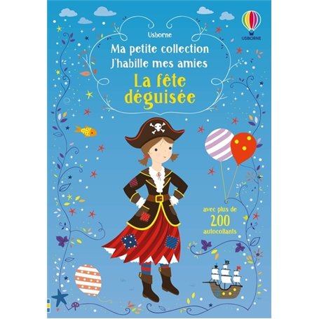 J'habille mes amies - Ma petite collection - La fête déguisée